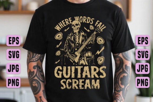 Amplify Your Visuals with the Guitars Scream Rock T-Shirt SVG