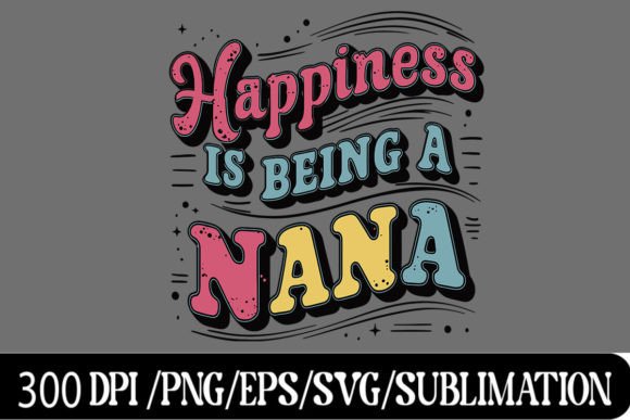Happiness Being a Nana: A Mother's Day Design Asset